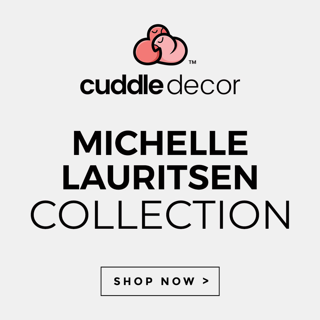 Cuddle Decor Michelle Lauritsen Collection