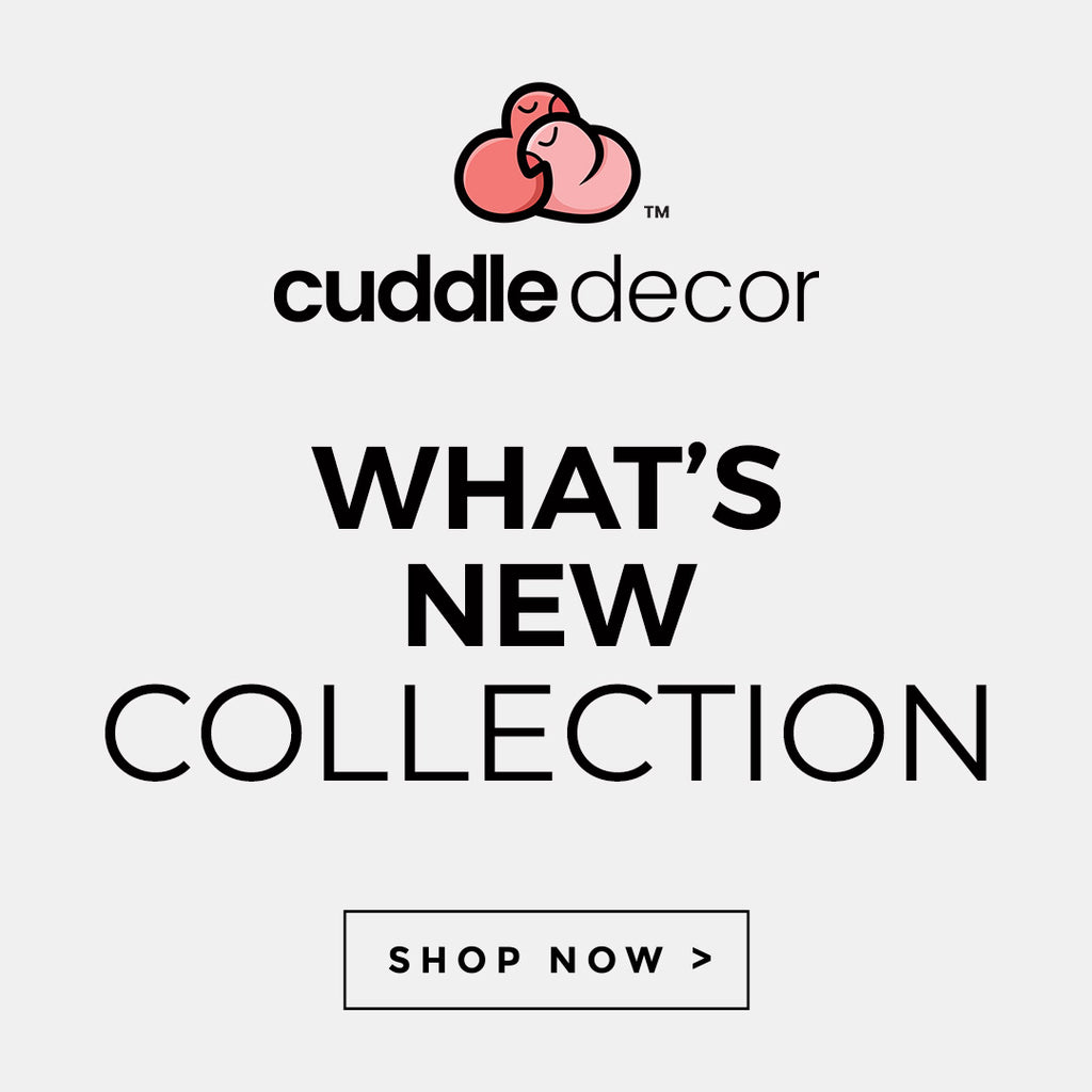 Cuddle Decor What's New Collection