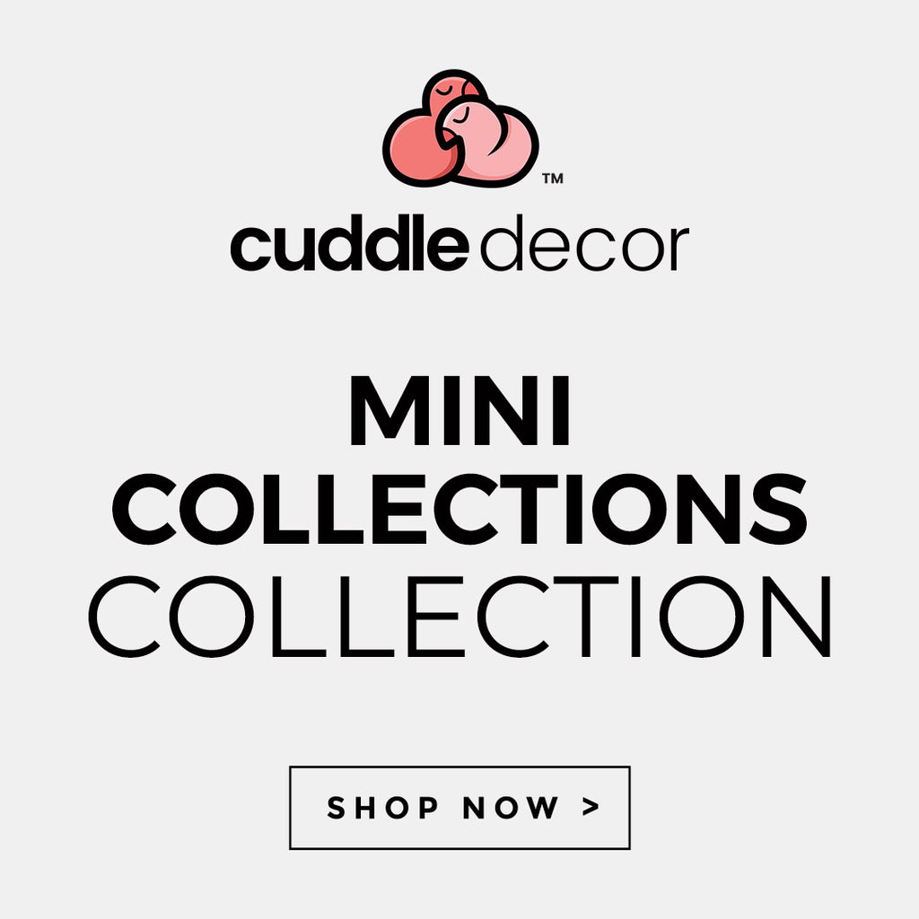 Cuddle Decor Mini Collections