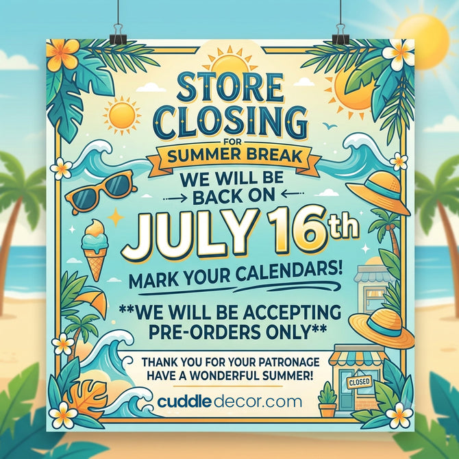 Cuddle Decor Summer Break will be back on July 16, 2026